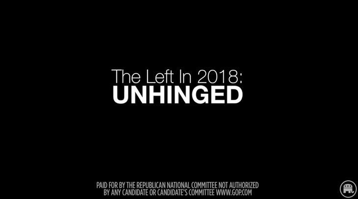 Unhinged: New RNC Campaign Ad Targets Left's Heated Rhetoric...and It is BRUTAL